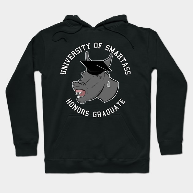 Smartass Honors Graduate Gift For Graduate Hoodie by atomguy